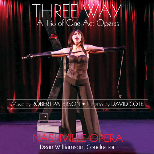Paterson / Nashville Opera / Williamson: Three Way - SUPER-AUDIO CD