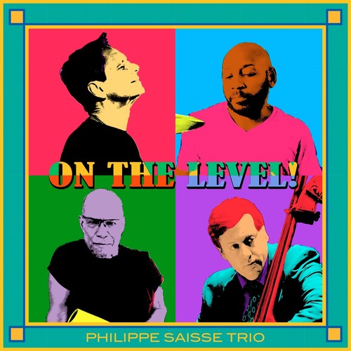 Saisse, Phillipe: On The Level