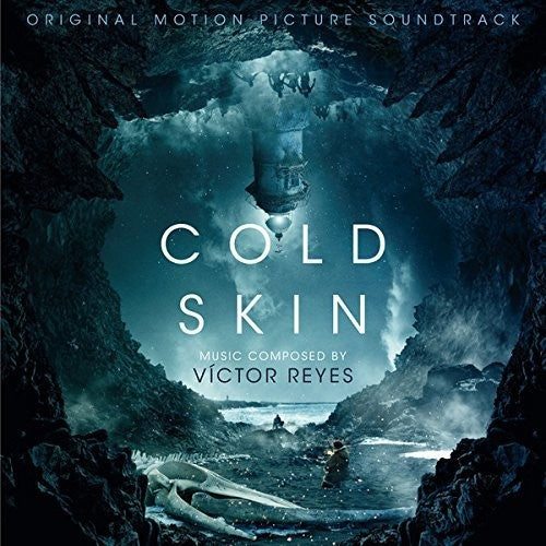 Reyes, Victor: Cold Skin (Original Soundtrack)
