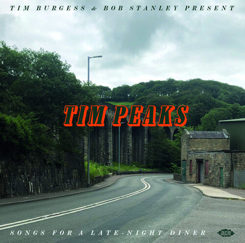 Tim Burgess & Bob Stanley Present Tim Peaks / Var: Tim Burgess & Bob Stanley Present Tim Peaks / Various