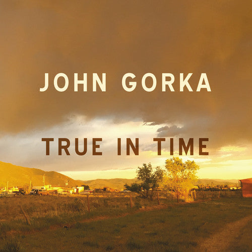 Gorka, John: True In Time