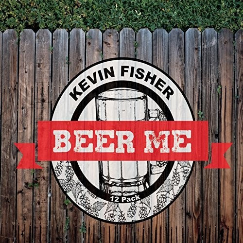 Fisher, Kevin: Beer Me