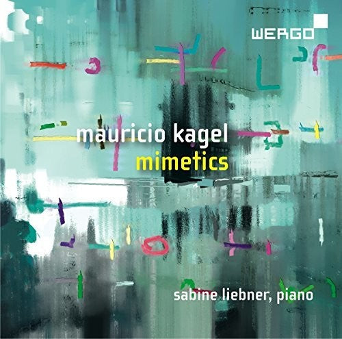 Kagel / Liebner: Mimetics