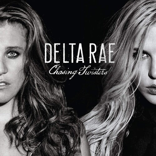 Delta Rae: Chasing Twisters