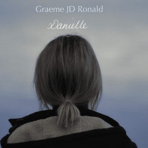 Ronald, Graeme Jd: Danielle