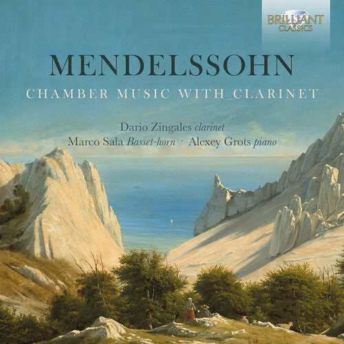 Mendelssohn / Zingales / Grots: Chamber Music with Clarinet