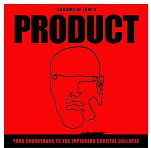 Arrows of Love: Your Soundtrack To The Impending Societal Collapse - COMPACT DISCS