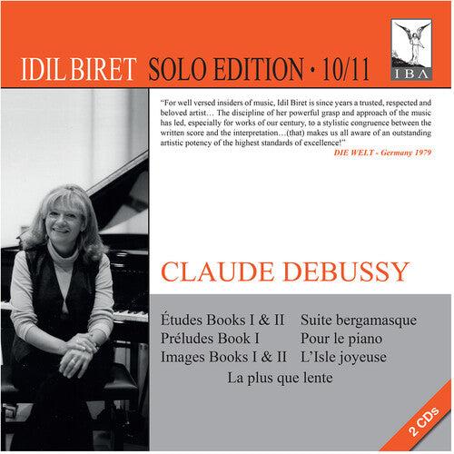 Debussy / Idil Biret: Solo Edition 10 & 11