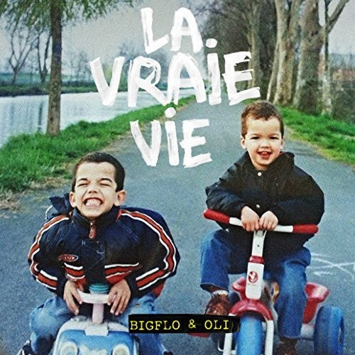 Bigflo & Oli: La Vraie Vie