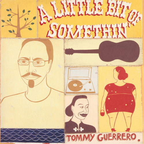 Tommy Guerrero: A Little Bit Of Somethin' - VINYL LP