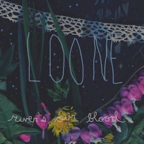 Loone: River's Our Blood