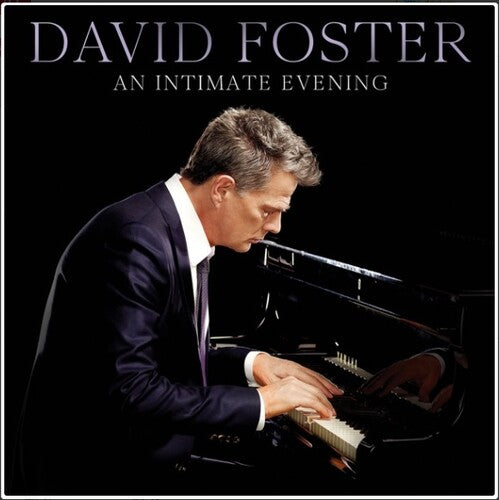 Foster, David: An Intimate Evening (Live At The Orpheum Theatre, Los Angeles / 2019)