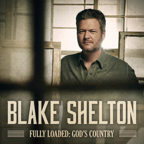 Shelton, Blake: Fully Loaded: God's Country