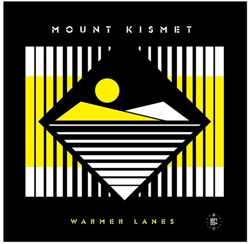 Mount Kismet: Warmer Lanes