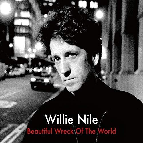 Nile, Willie: Beautiful Wreck Of The World (Remastered 20th Anniversary Edition)