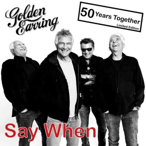 Golden Earring: Say When - CD SINGLE