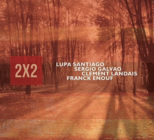 Santiago, Lupa / Galvao, Sergio / Enouf, Frack: 2X2