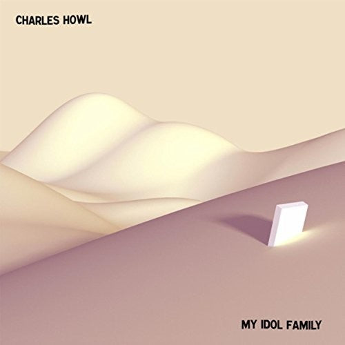 Charles Howl: My Idol Family - COMPACT DISCS