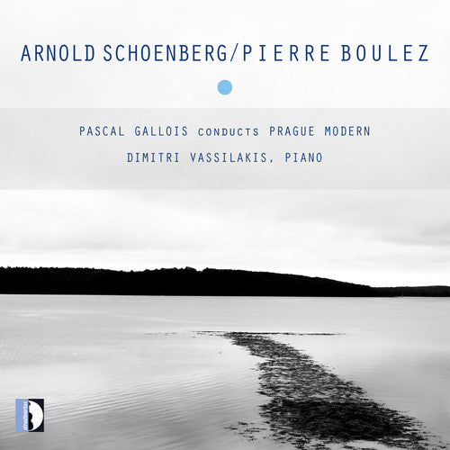 Boulez / Prague Modern Ensemble / Gallois: Verklarte Nacht / Derive I / Piano Sonata 3