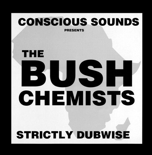 Bush Chemists: Strictly Dubwise