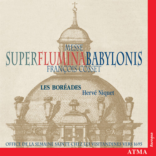 Les Boreades: Messe Super Flumina Babylonis - COMPACT DISCS