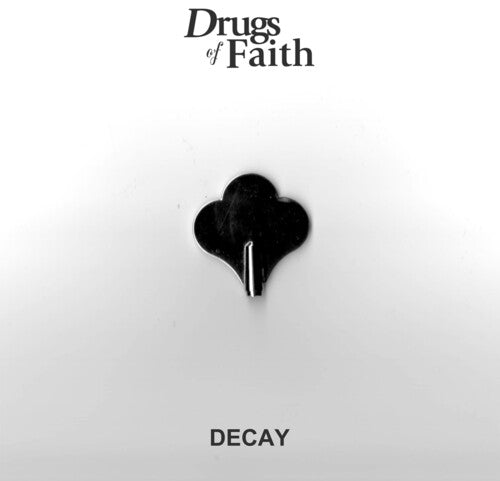 Drugs of Faith: Decay