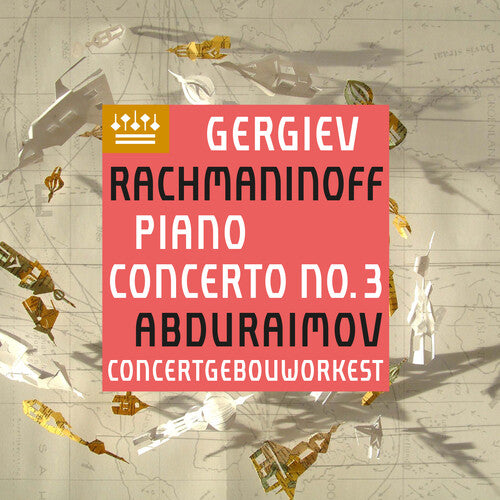 Rachmaninoff / Abduraimov, Behzod / Gergiev, Valery: Rachmaninoff: Piano Concerto 3