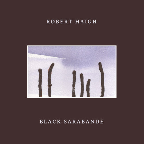 Robert Haigh: Black Sarabande - COMPACT DISCS