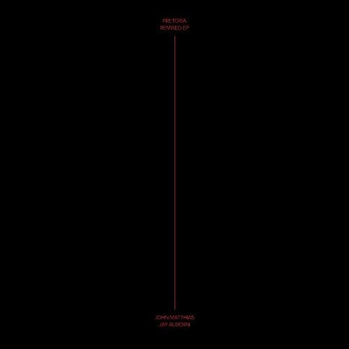 Matthias, John / Auborn, Jay: Pretoria Remixed