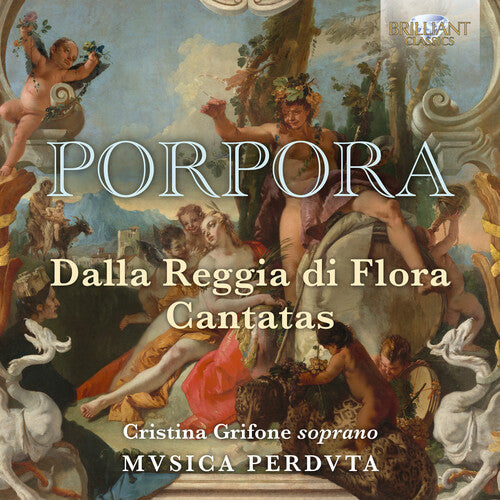 Porpora / Musica Perduta / Grifone: Dalla Reggia Di Flora