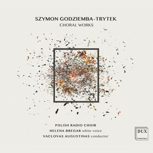 Godziemba-Trytek / Augustinas / Bregar: Choral Works