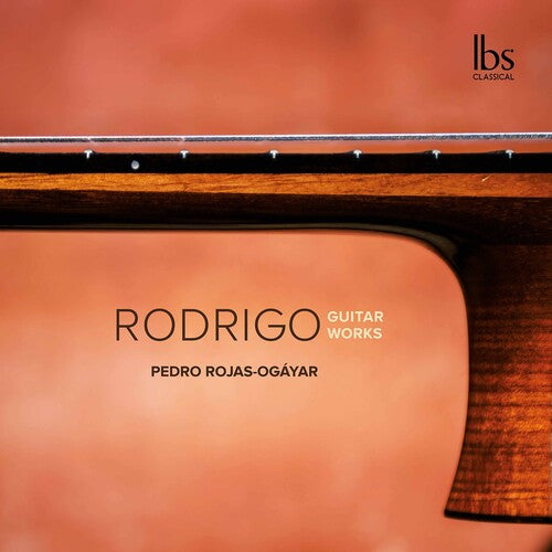 Rodrigo / Rojas-Ogayar: Guitar Works