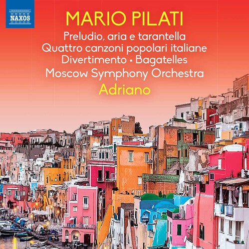 Pilati / Moscow Symphony Orchestra / Adriano: Preludio Aria E Tarantella