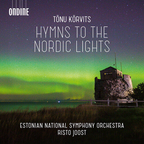 Korvits / Estonian National Symphony Orch / Joost: Hymns to the Nordic Lights