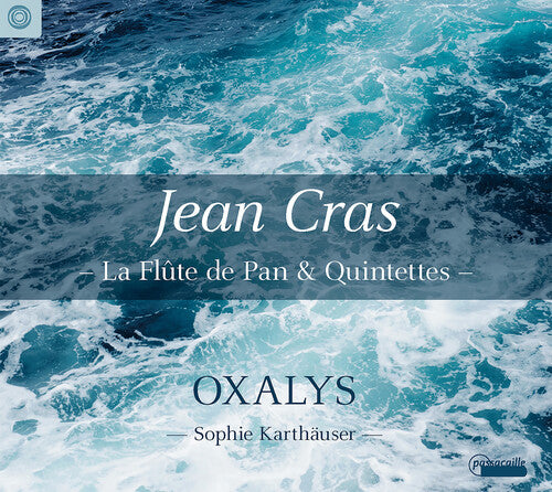 Cras / Karthauser / Oxalys: Flute de Pan & Quintettes