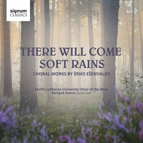 Esenvalds / Nance: There Will Come Soft Rains