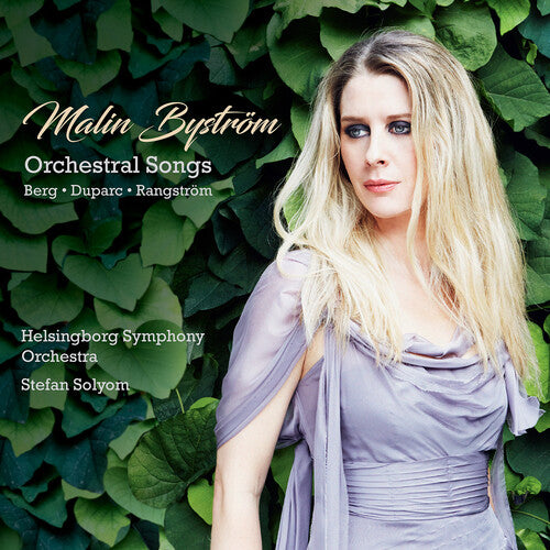 Berg / Bystrom / Solyom: Orchestral Songs