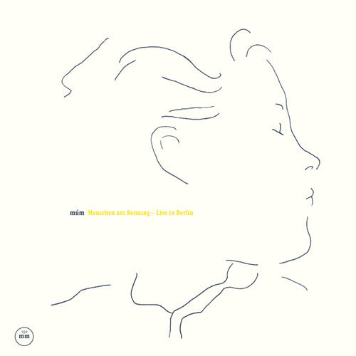 Mum: Menschen Am Sonntag - Live In Berlin