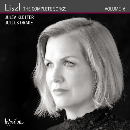 Kleiter, Julia: Liszt: The Complete Songs Vol.6