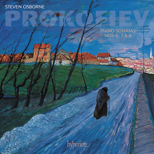 Osborne, Steven: Prokofiev: Piano Sonatas Nos. 6 7 & 8