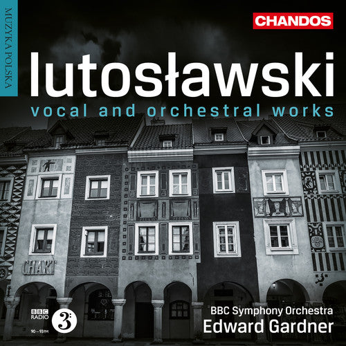 Lutoslawski / Crowe / Gardner: Orchestral & Vocal Works - SUPER-AUDIO CD