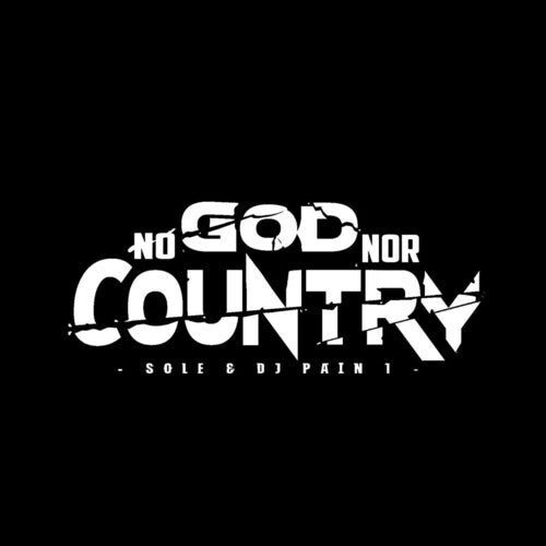 Sole & DJ Pain 1: No God Nor Country