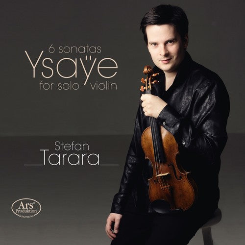 Ysaye / Tarara: 6 Sonatas for Solo Violin - SUPER-AUDIO CD