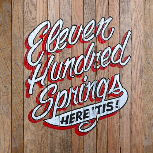 Eleven Hundred Springs: Here 'Tis