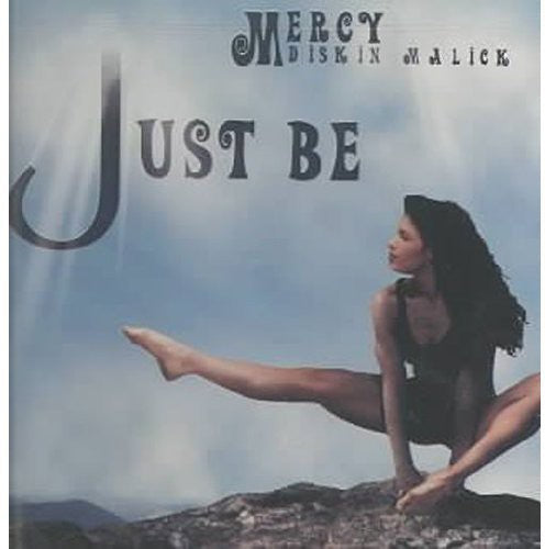 Malick, Mercy: Just Be