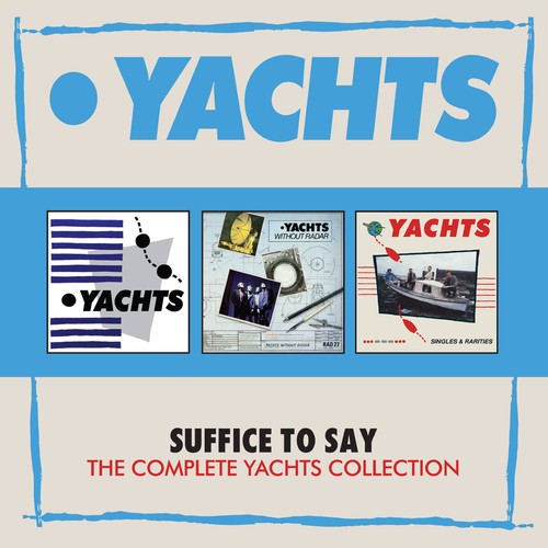 Yachts: Suffice To Say: Complete Yachts Collection - COMPACT DISCS
