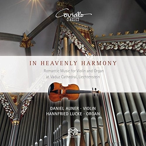 Liszt / Auner / Lucke: In Heavenly Harmony / Romantic Music for Violin - SUPER-AUDIO CD