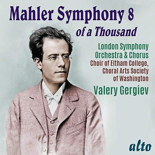 London Symphony Orchestra / Gergiev, Valery: Mahler: Symphony No. 8 of A Thousand