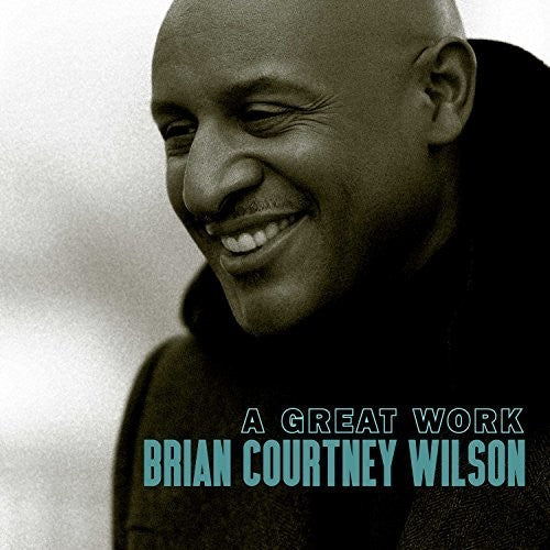 Brian Courtney Wilson: Great Work - COMPACT DISCS