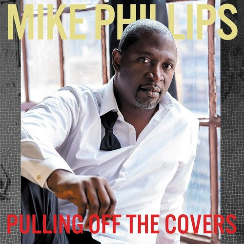 Mike Phillips: Pulling Off The Covers - COMPACT DISCS